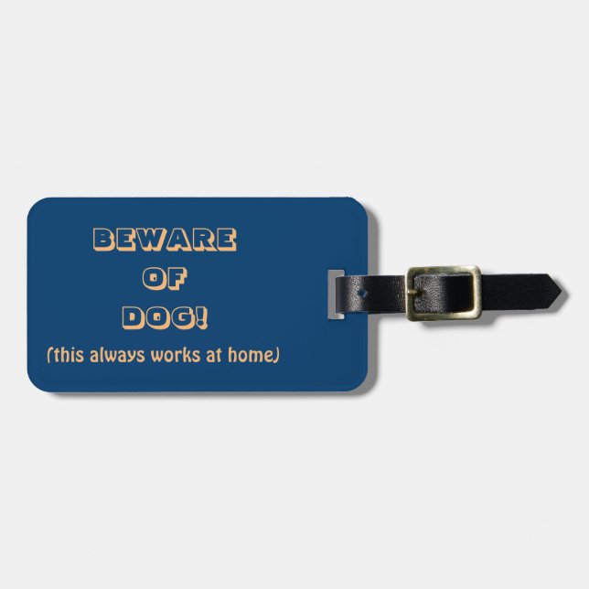 HUMOROUS LUGGAGE TAG /CUSTOMIZABLE /BEWARE OF DOG! (Front Horizontal)