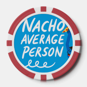 Humorous "Nacho Average Person" Food Pun Poker Chips