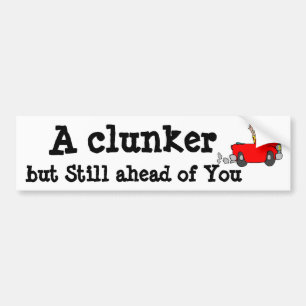 Humour A Clunker but still a head of you - Sticker