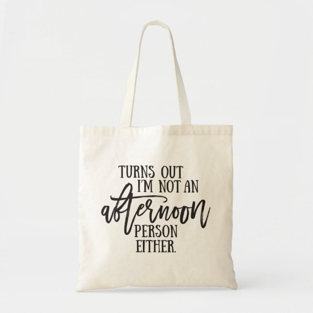 Humour Afternoon Person Typography Tote Bag (Front)