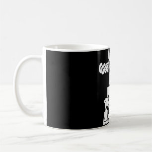 Humour Am I A Good Person No But Do I Try To Be Al Coffee Mug