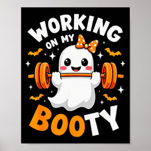 Humour Boo Working On My Booty Gym Fitness Hallowe Poster
