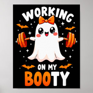 Humour Boo Working On My Booty Gym Fitness Hallowe Poster