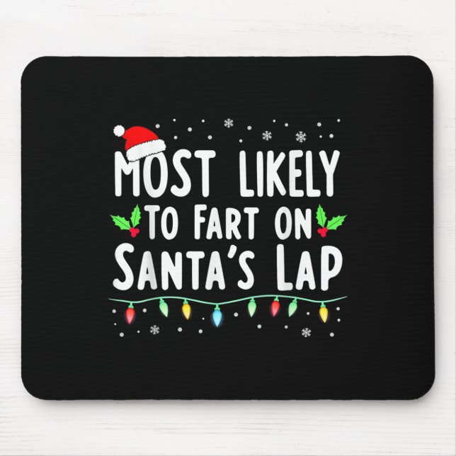 Humour Christmas Lights Most Likely To Fart On San Mouse Pad (Front)