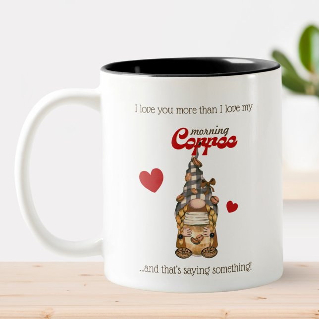 Humour Coffee Quote Cute Gnome Funny Valentines Da Two-Tone Coffee Mug (Creator Uploaded)