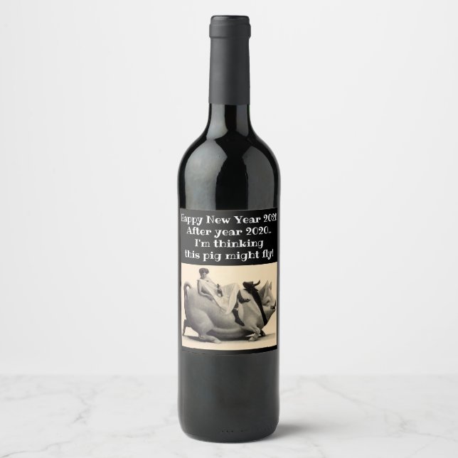 Humour customise when pigs fly Happy New Year 2021 Wine Label (Front)