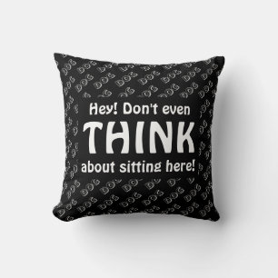 Humour DON'T EVEN THINK Dog Spot Seat BLACK GRAY Cushion