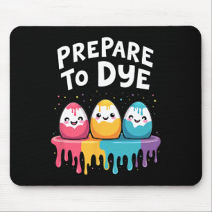 Humour Egg Hunting Prepare To Dye 4 Mouse Pad