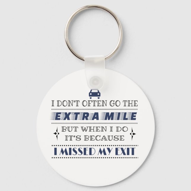 Humour Extra Mile Missed My Exit Key Ring (Front)