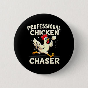 Humour Farmer Professional Chicken Chaser 6 Cm Round Badge