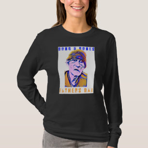 Humour Father's Day Meme Bong And Bones Apparel 1 T-Shirt