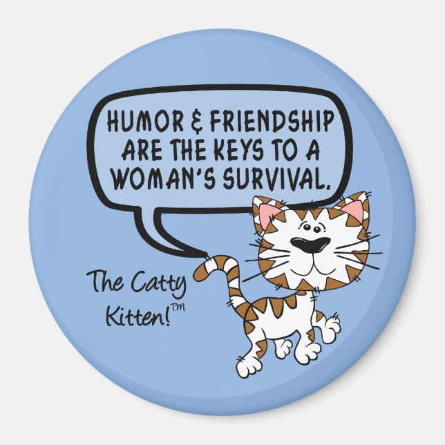 Humour & friendship are necessary for survival magnet (Front)