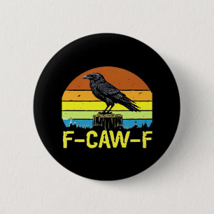 Humour Funny Crow F-Caw-F Gothic 6 Cm Round Badge