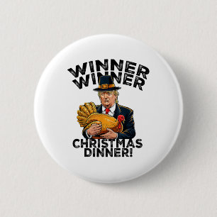 Humour Funny Trump Winner Winner Christmas Dinner 6 Cm Round Badge