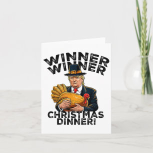 Humour Funny Trump Winner Winner Christmas Dinner Card