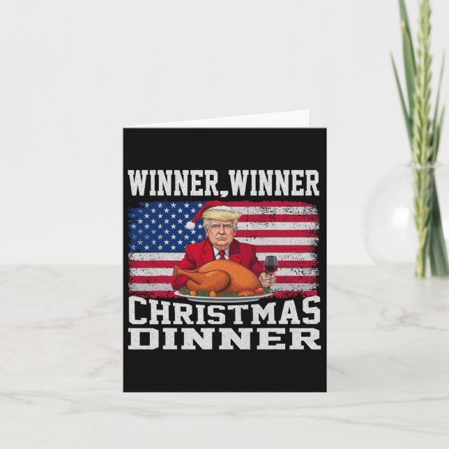 Humour Funny Trump Winner Winner Christmas Dinner  Card (Front)
