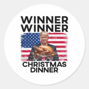 Humour Funny Trump Winner Winner Christmas Dinner  Classic Round Sticker