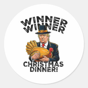 Humour Funny Trump Winner Winner Christmas Dinner  Classic Round Sticker