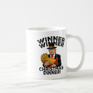 Humour Funny Trump Winner Winner Christmas Dinner Coffee Mug