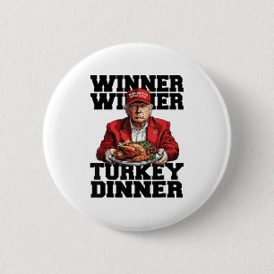Humour Funny Trump Winner Winner Turkey Dinner Tha 6 Cm Round Badge