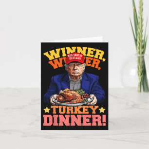 Humour Funny Trump Winner Winner Turkey Dinner Tha Card