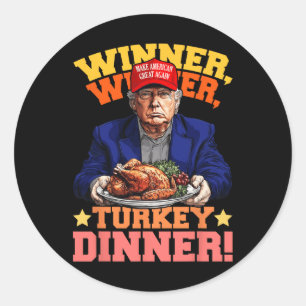 Humour Funny Trump Winner Winner Turkey Dinner Tha Classic Round Sticker