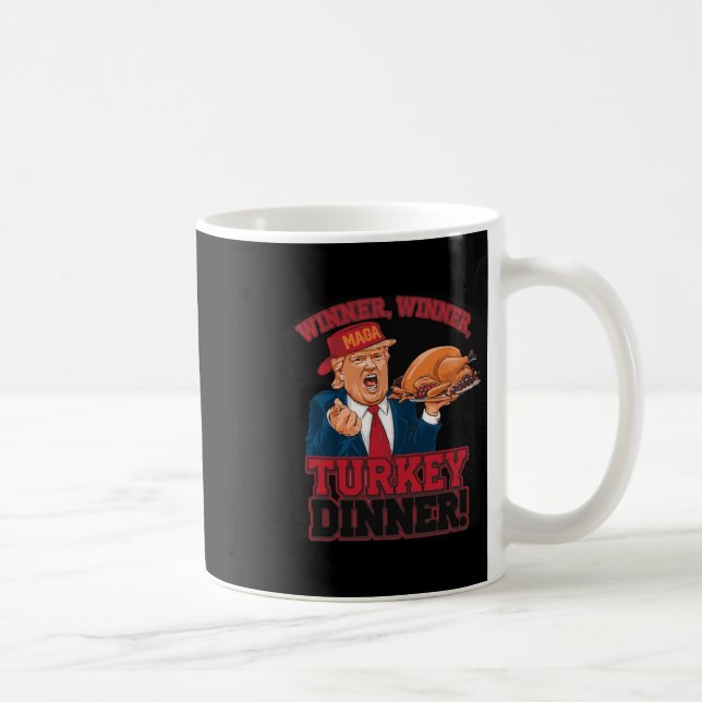 Humour Funny Trump Winner Winner Turkey Dinner Tha Coffee Mug (Right)