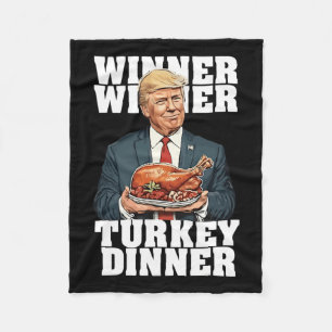 Humour Funny Trump Winner Winner Turkey Dinner Tha Fleece Blanket