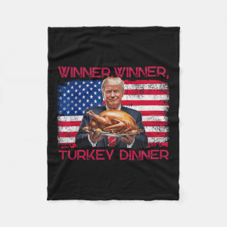 Humour Funny Trump Winner Winner Turkey Dinner Tha Fleece Blanket
