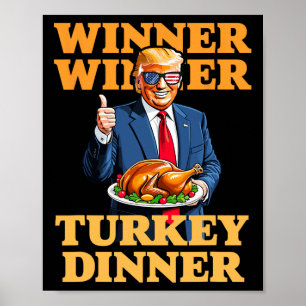 Humour Funny Trump Winner Winner Turkey Dinner Tha Poster