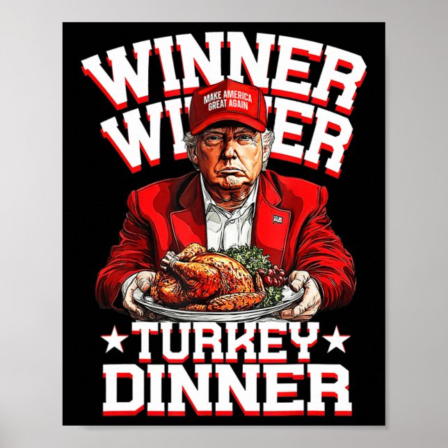 Humour Funny Trump Winner Winner Turkey Dinner Tha Poster (Front)
