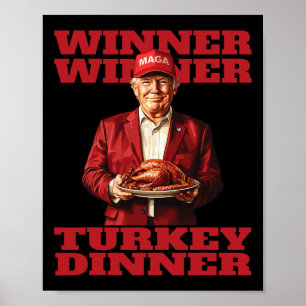 Humour Funny Trump Winner Winner Turkey Dinner Tha Poster
