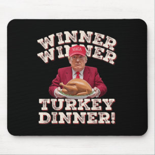 Humour Funny Winner Winner Turkey Dinner Thanksgiv Mouse Pad