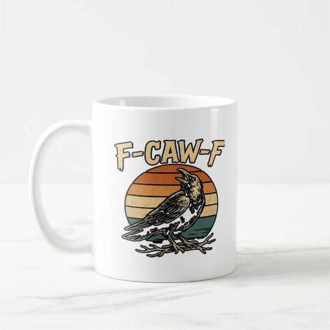 Humour Gothic F Caw F Funny Crow Creative Style Coffee Mug (Left)