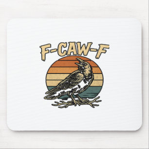 Humour Gothic F Caw F Funny Crow Creative Style Mouse Pad