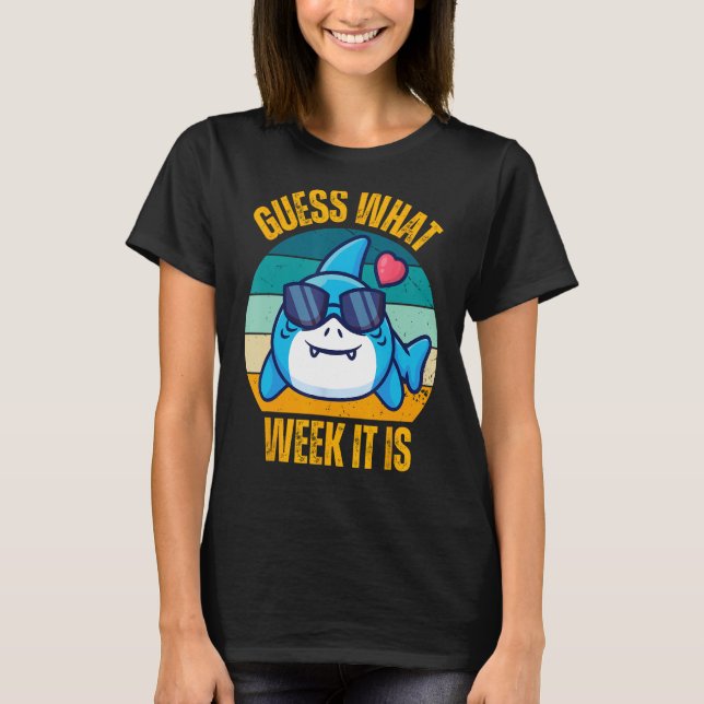 Humour Guess What Week It Is Funny Shark Mens, Wom T-Shirt (Front)