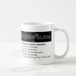 Humour Hawaii To Practice Aloha Shaka (Hang loose) Coffee Mug