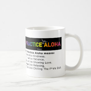 Humour Hawaii To Practice Aloha Shaka (Hang loose) Coffee Mug