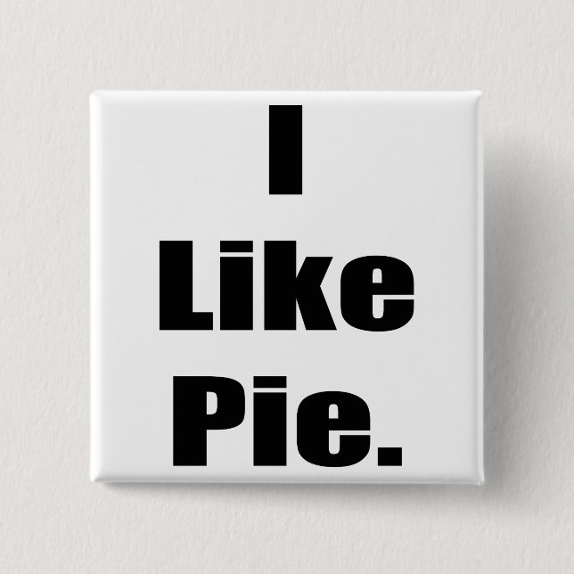 Humour I Like Pie 15 Cm Square Badge (Front)