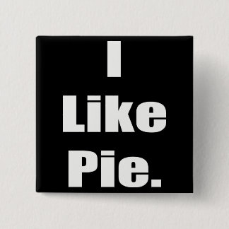 Humour I Like Pie Meme 15 Cm Square Badge