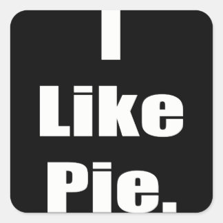Humour I Like Pie Meme Square Sticker