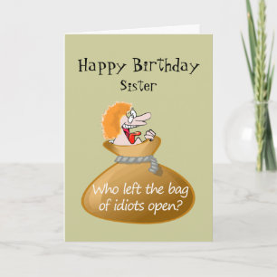 Humour Idiot Free Birthday for your Sister Card