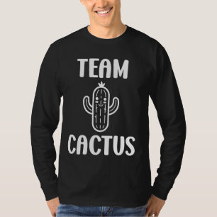 Humour plant Cactus cute funny simple team Cactus T-Shirt
