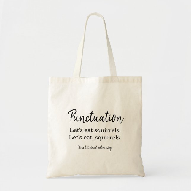 Humour Punctuation Writer Squirrel Typography Tote Bag (Front)