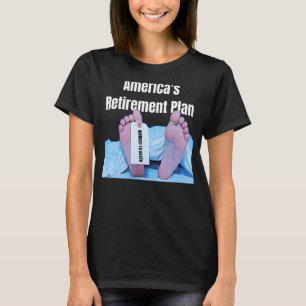 Humour Retired America's Retirement Plan Funny Ret T-Shirt
