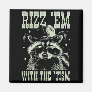 Humour rizz em with the tism racoon cowboy autism magnet