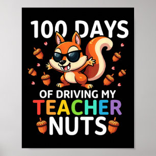 Humour Squirrel 100 Days Of Driving My Teacher Nut Poster