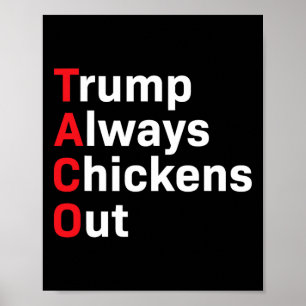 Humour Taco Trump Always Chickens Out  Poster