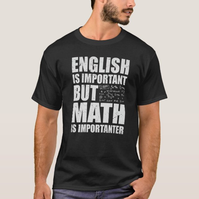 Humour Teacher English Is Important But Math Is Im T-Shirt (Front)