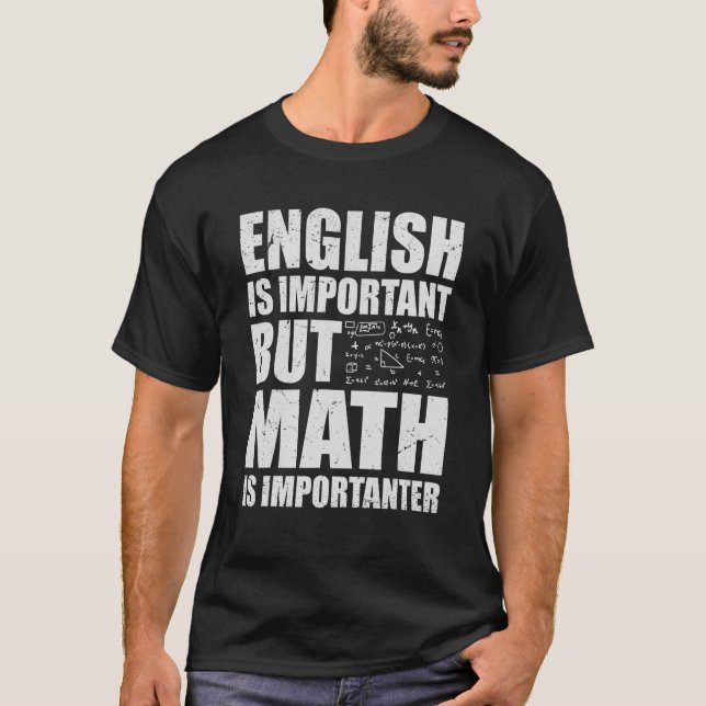 Humour Teacher English Is Important But Math Is Im T-Shirt (Front)